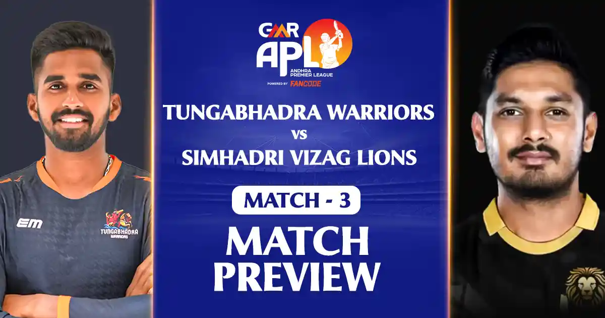 GMR APL 2025: Match 3 - Tungabhadra Warriors vs Simhadri Vizag Lions Preview